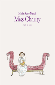 miss-charity-marie-aude-murail-2088-ecole-des-loisirs