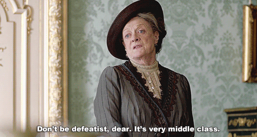 dont be defeatist maggie smith downton abbey