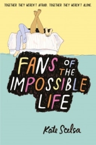 fans of the impossible life kate scelsa