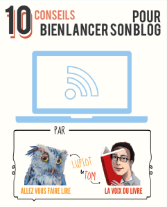 10 conseils pour bien lancer son blog 1